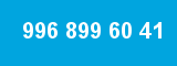 996 899 60 41